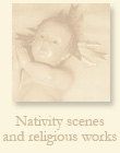 Nativity scenes and religious works